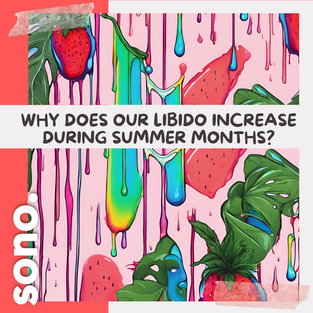 Why does our libido increase during summer months?